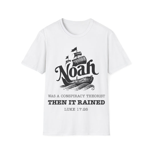 Noah was a Conspiracy Theorist T-Shirt