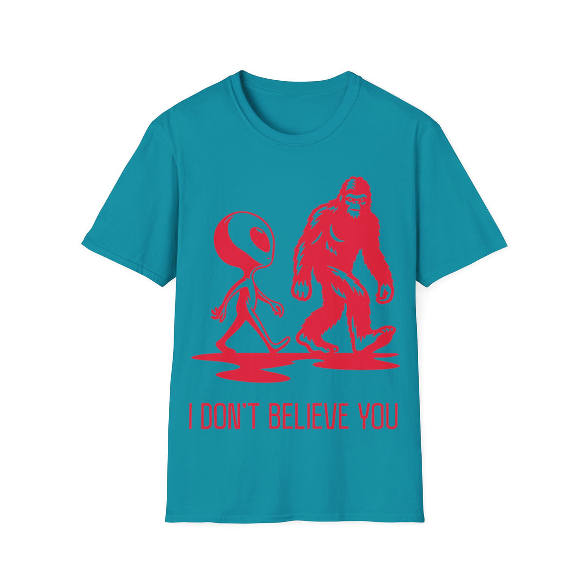 I Don't Believe You T-Shirt