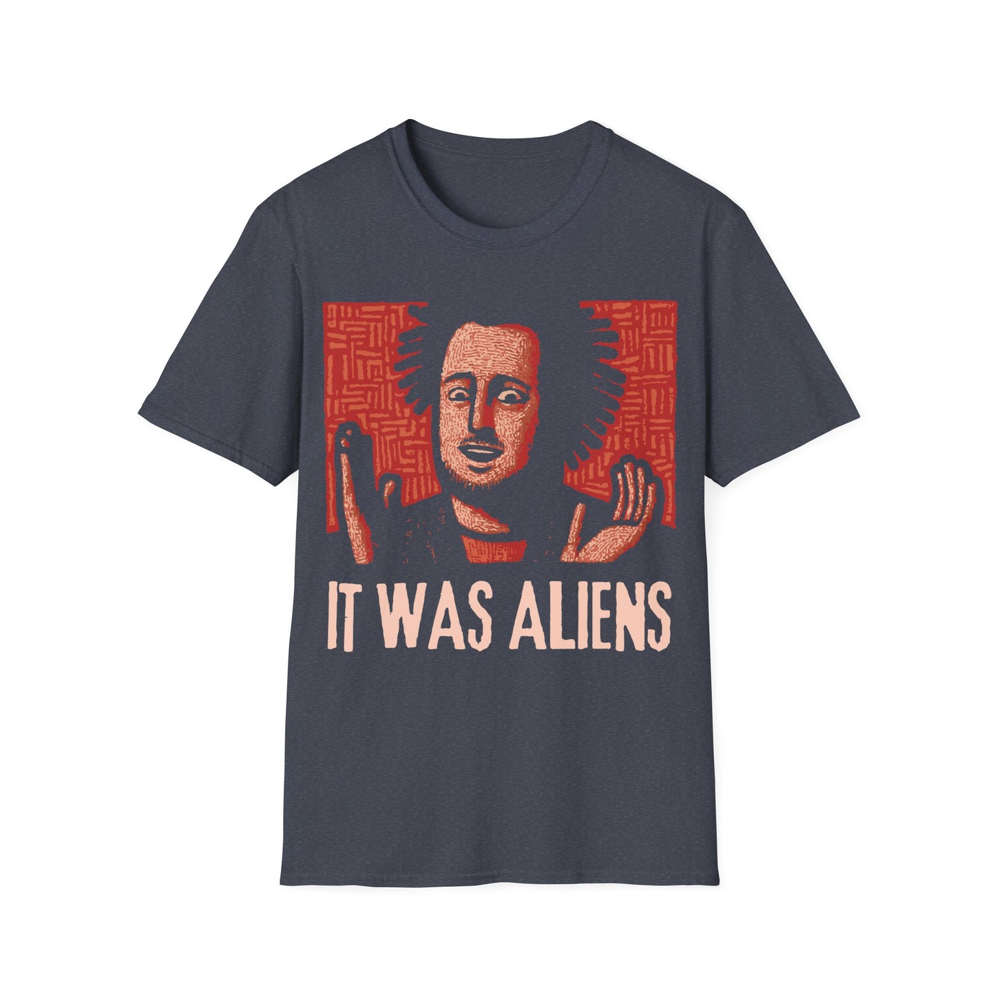 It was Aliens Meme T-Shirt