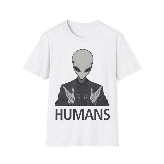 Humans - Alien Meme T-Shirt