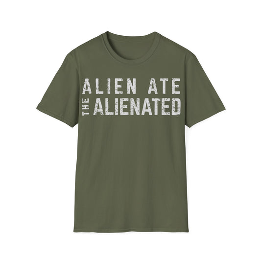 Alien Ate the Alienated t-shirt design, featuring distressed white uppercase typography reading “ALIEN ATE THE ALIENATED” in a bold minimalist text-based layout on a military green background
