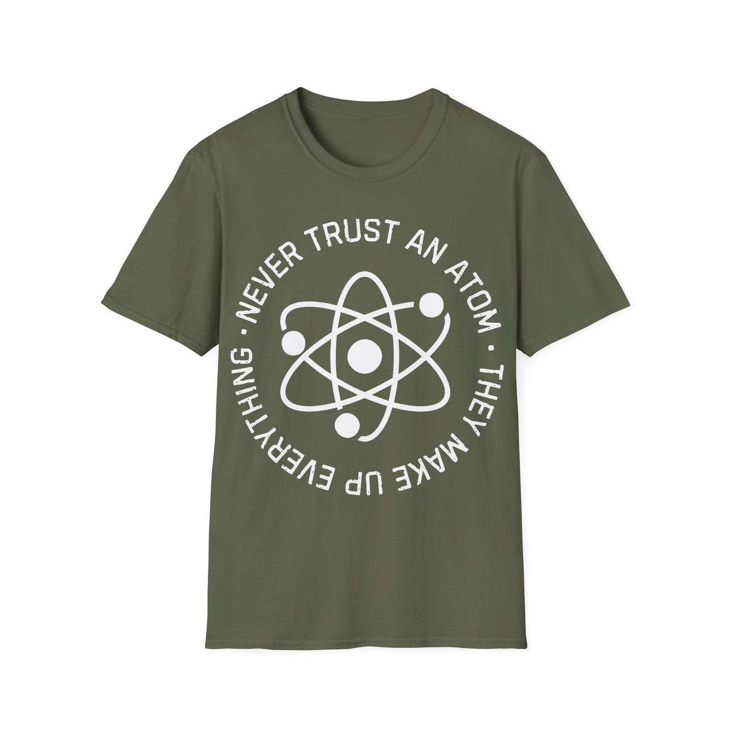 Never Trust an Atom T-Shirt