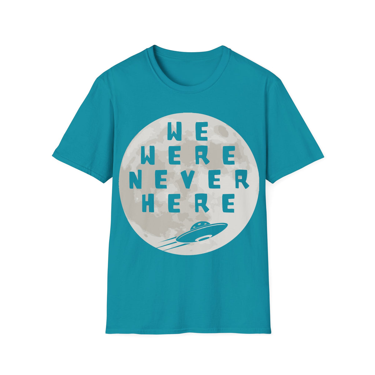 We Were Never Here T-Shirt