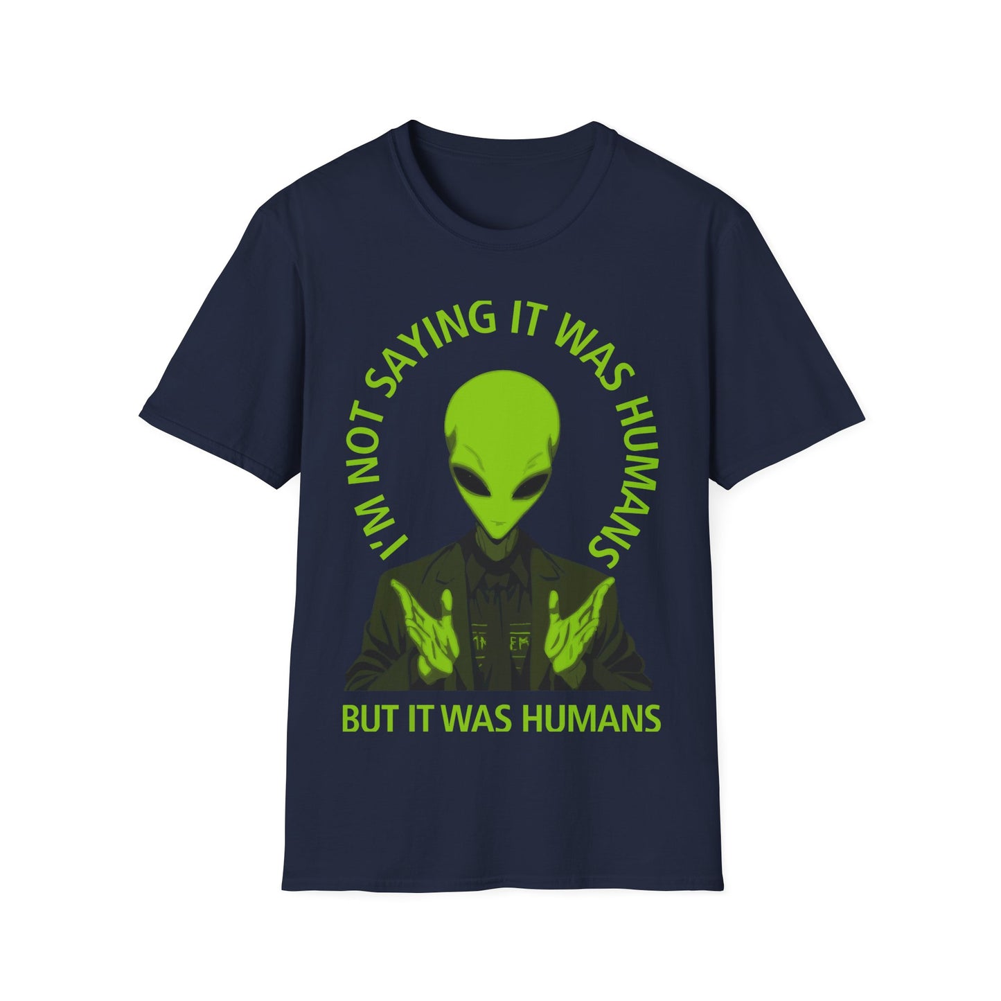 But it was Humans T-Shirt