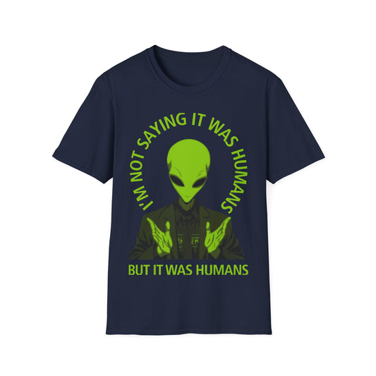 But it was Humans T-Shirt