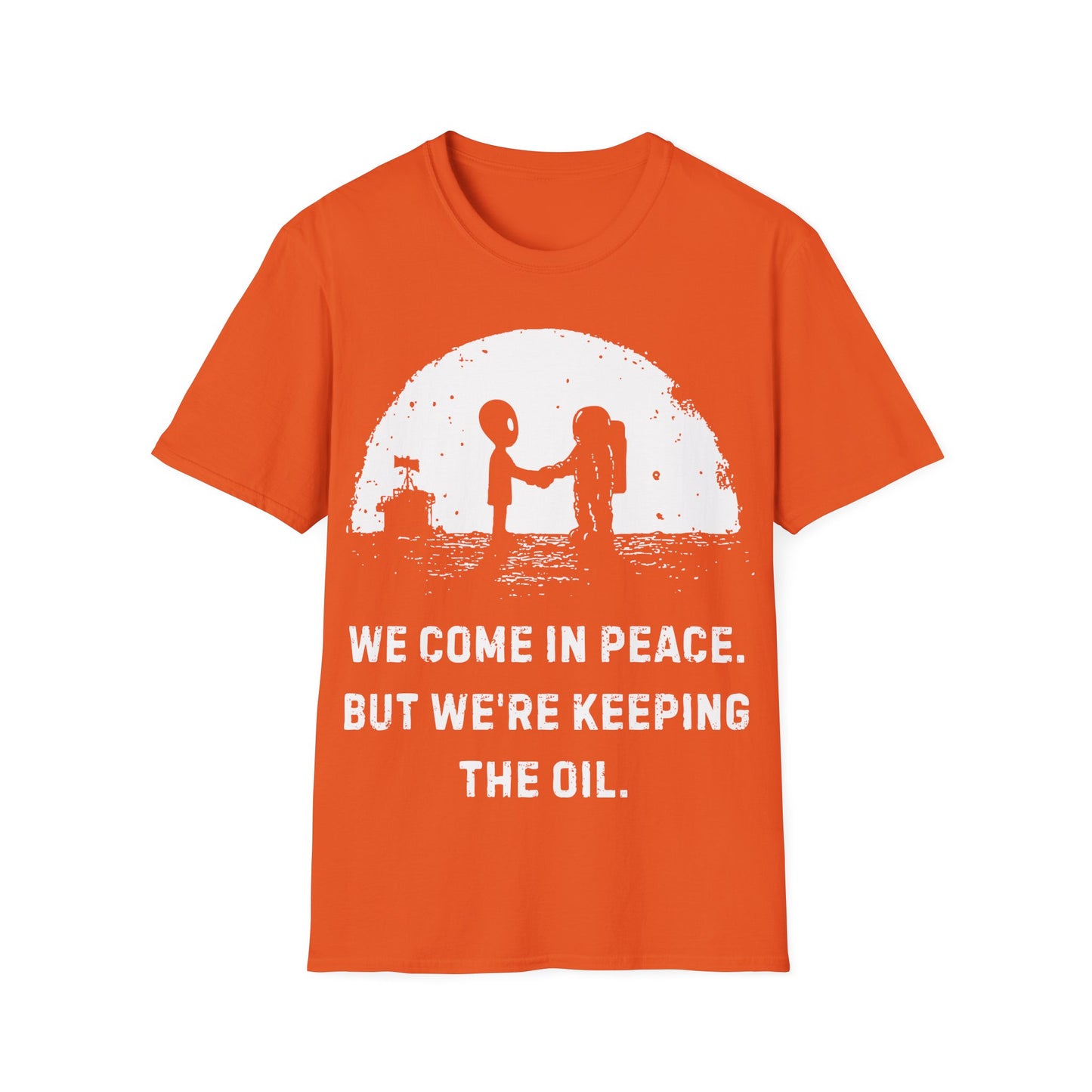 Come in Peace, Keeping the Oil T-Shirt