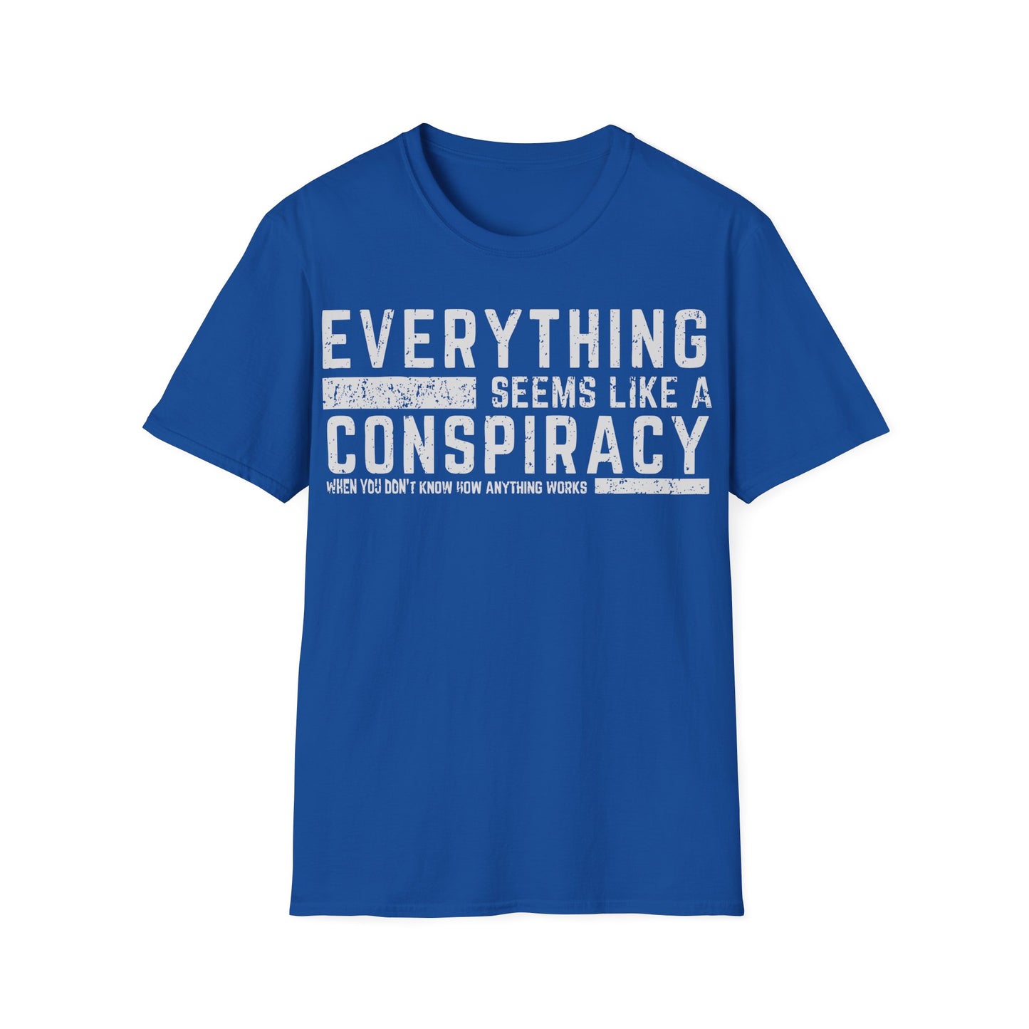 Everything Seems Like A Conspiracy T-Shirt