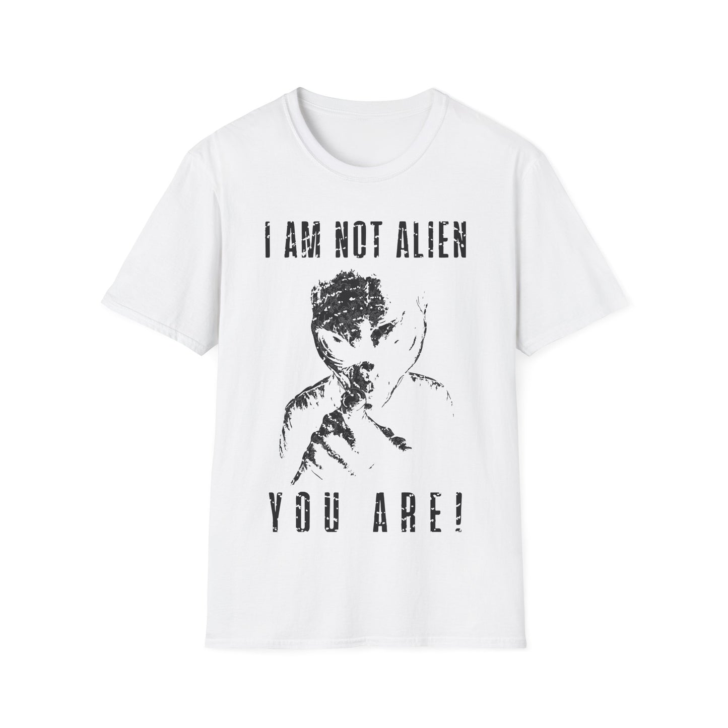 I am not Alien You Are T-Shirt