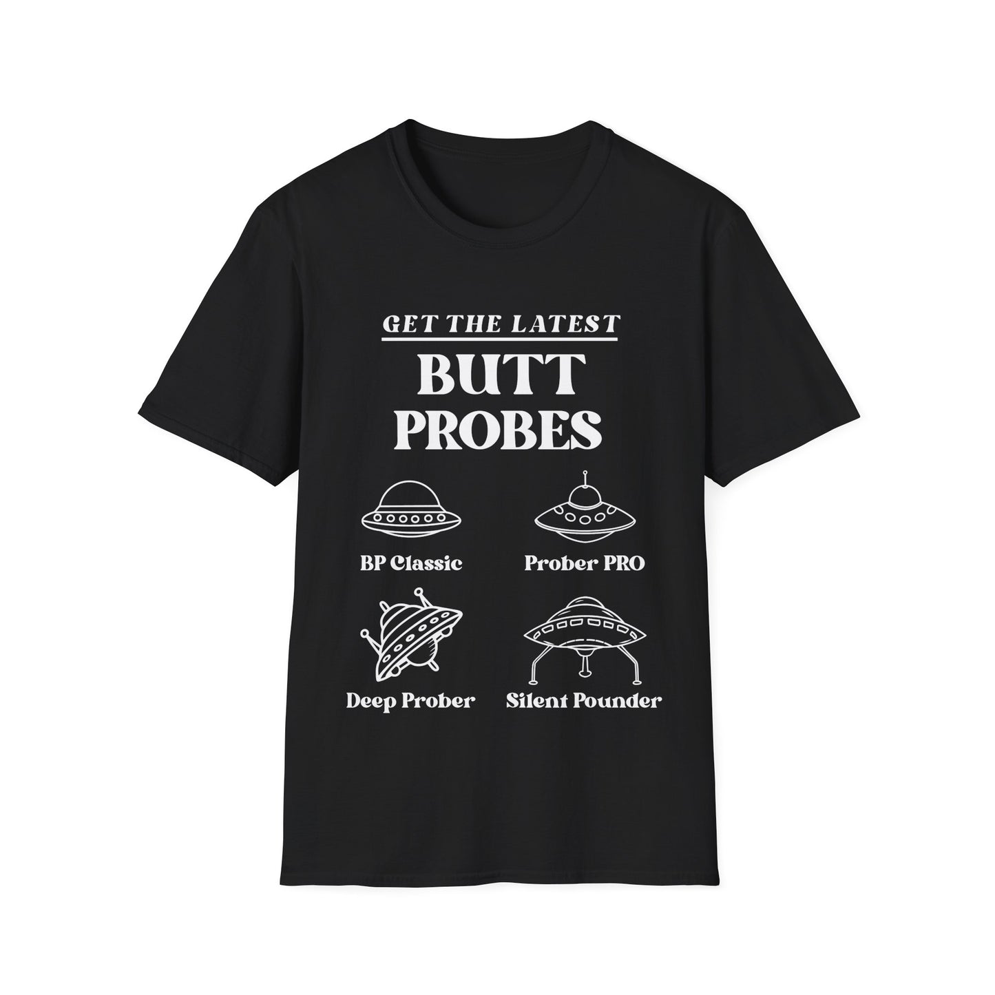 Get The Latest Butt Probes T-Shirt