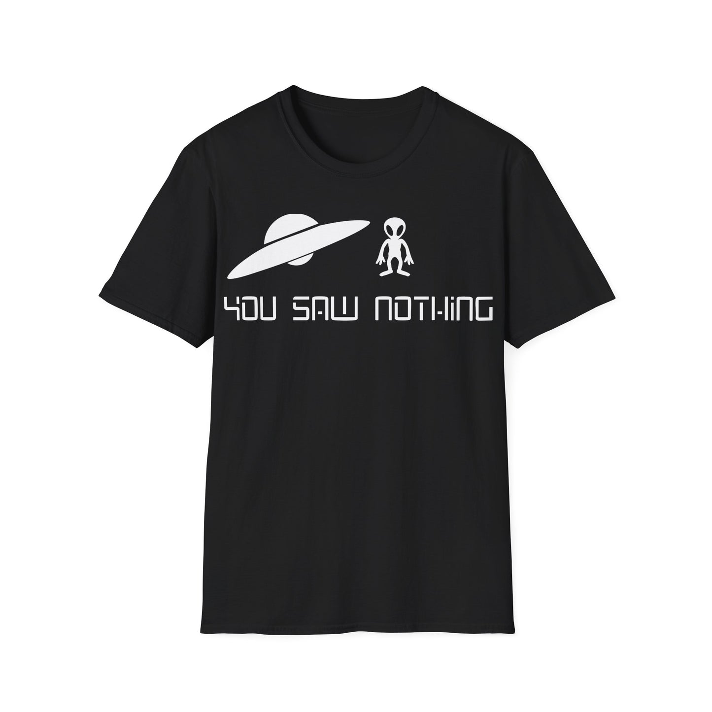 You Saw Nothing T-Shirt