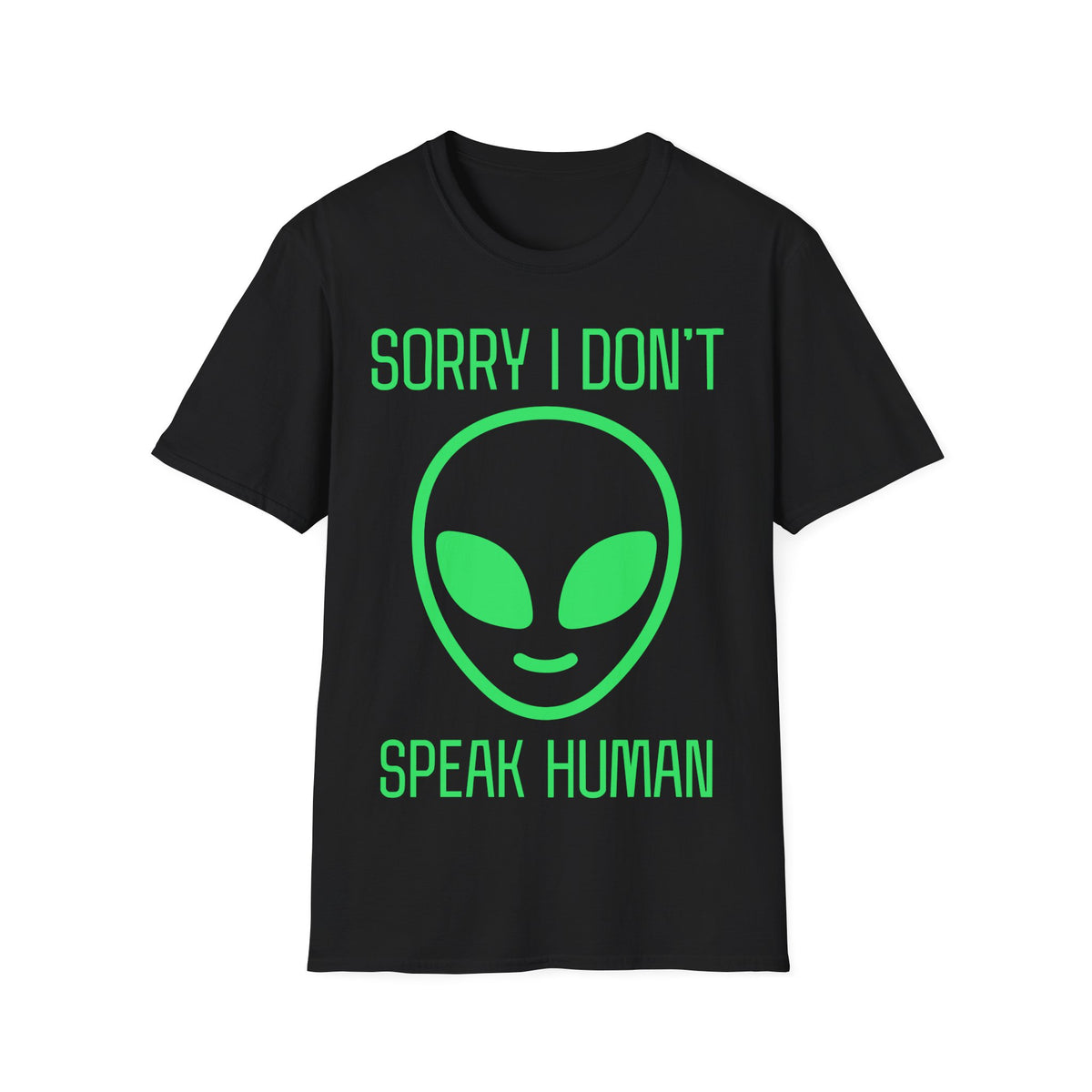 Sorry I Don't Speak Human T-Shirt