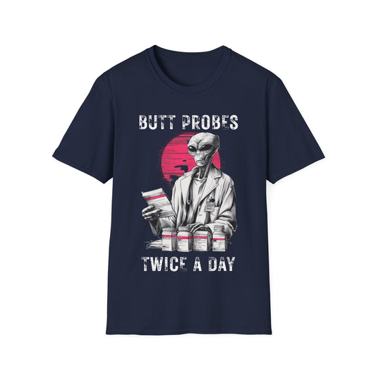 Butt Probes Twice a Day T-Shirt
