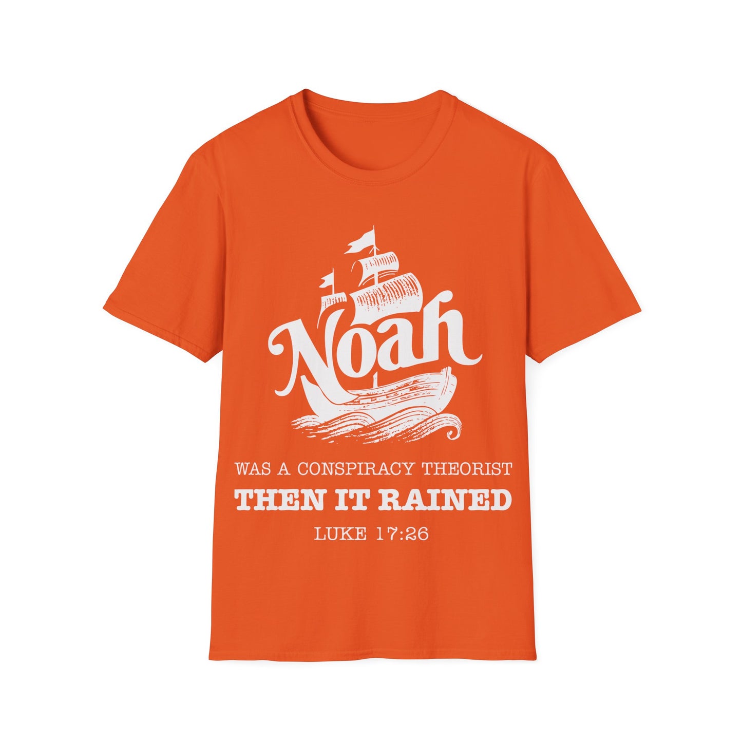 Noah was a Conspiracy Theorist T-Shirt