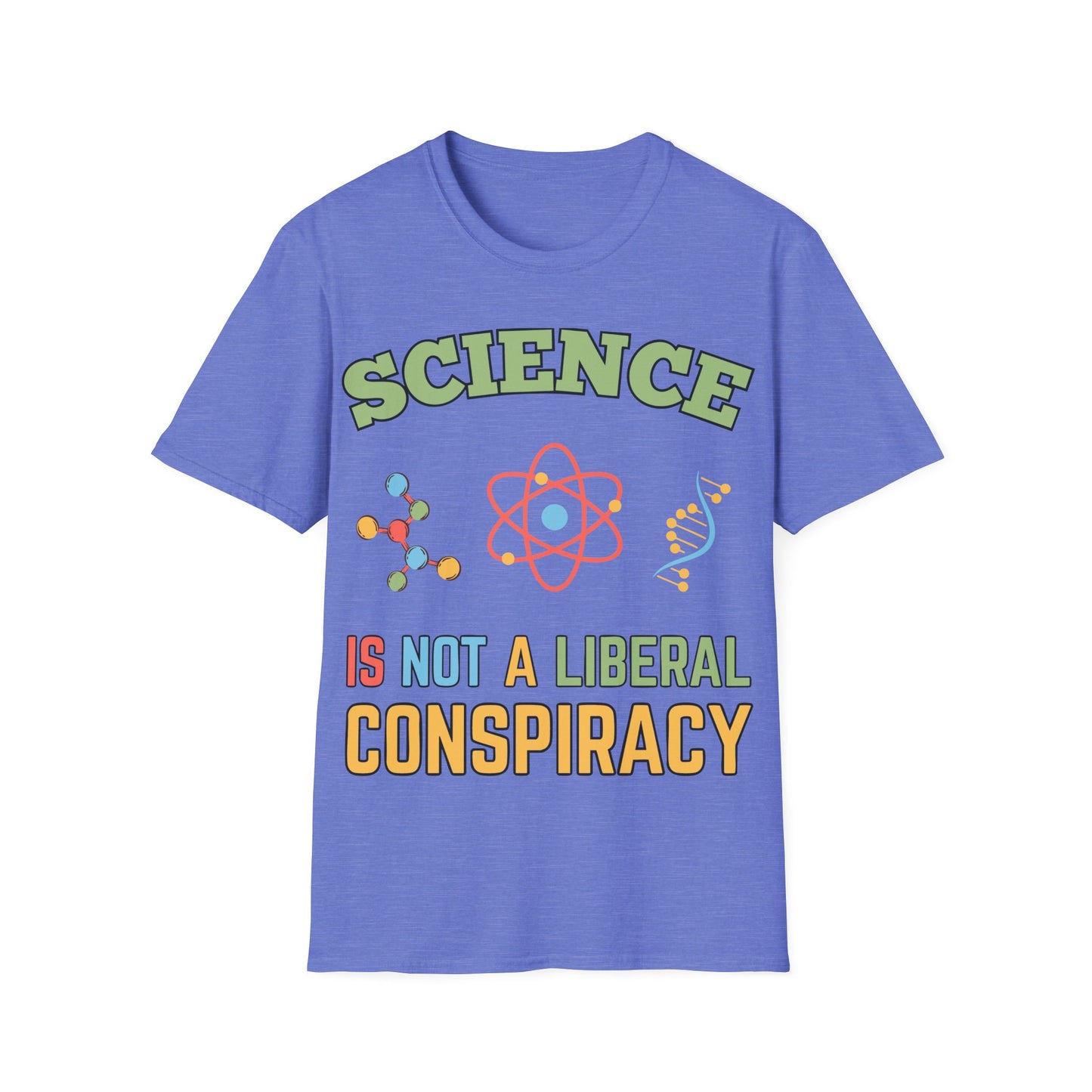 Science is not a Liberal Conspiracy T-Shirt