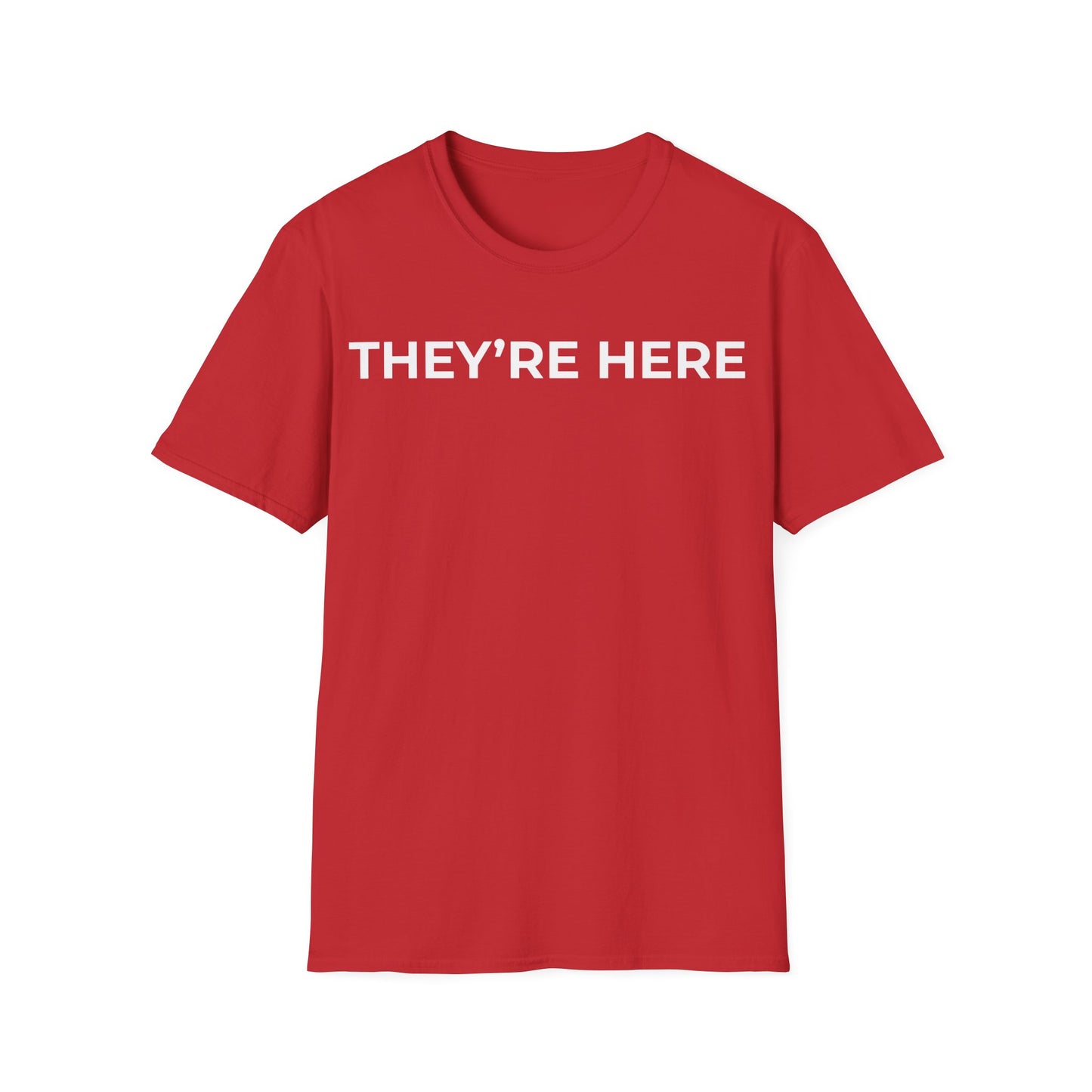 They’re Here t-shirt design, featuring bold white uppercase typography reading “THEY’RE HERE” in a clean minimalist text based layout on a red background