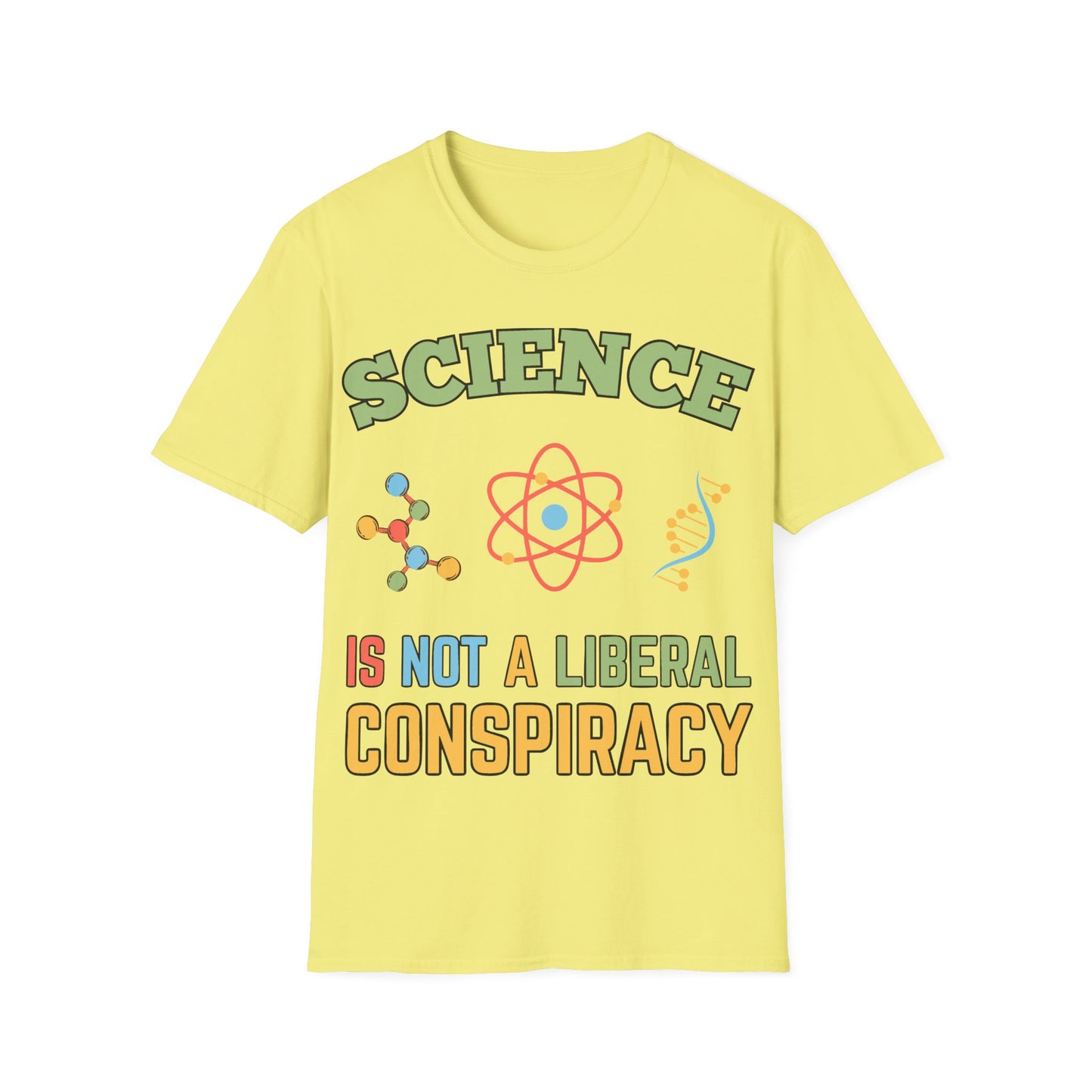 Science is not a Liberal Conspiracy T-Shirt