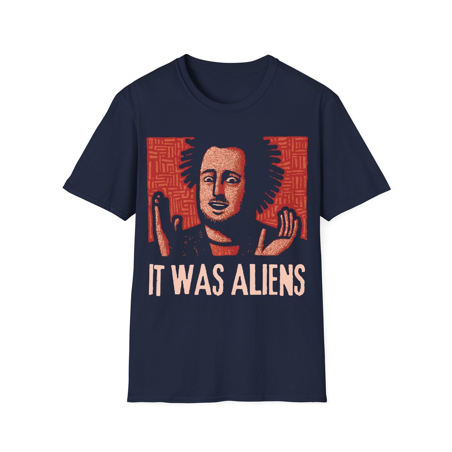 It was Aliens Meme T-Shirt