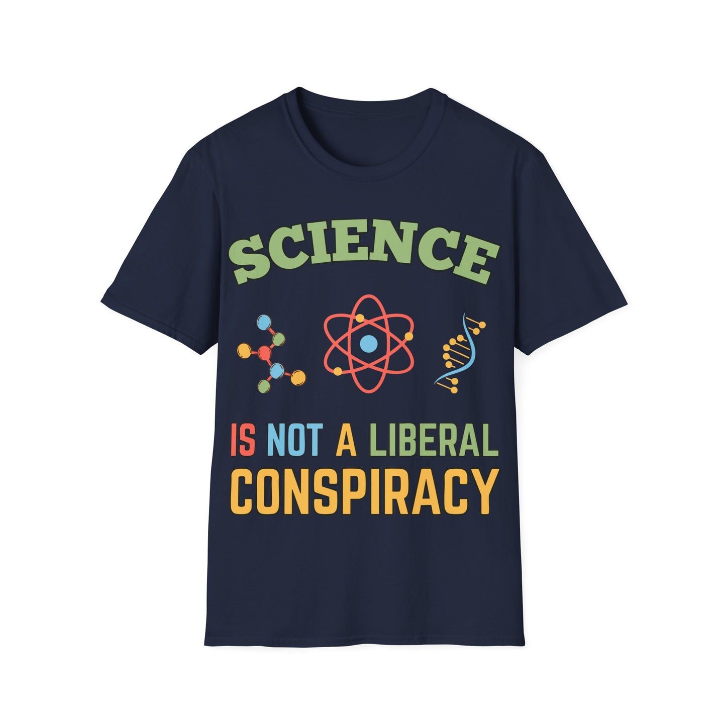 Science is not a Liberal Conspiracy T-Shirt