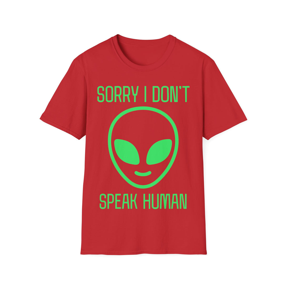 Sorry I Don't Speak Human T-Shirt