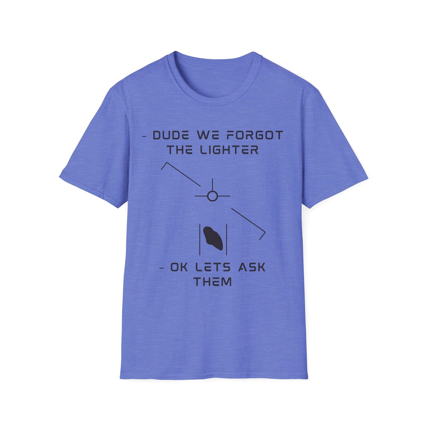 Funny "Forgot the Lighter" alien UFO t-shirt design with minimalist white line art spaceship and humans, captioned dude we forgot the lighter ok lets ask them on blue t-shirt