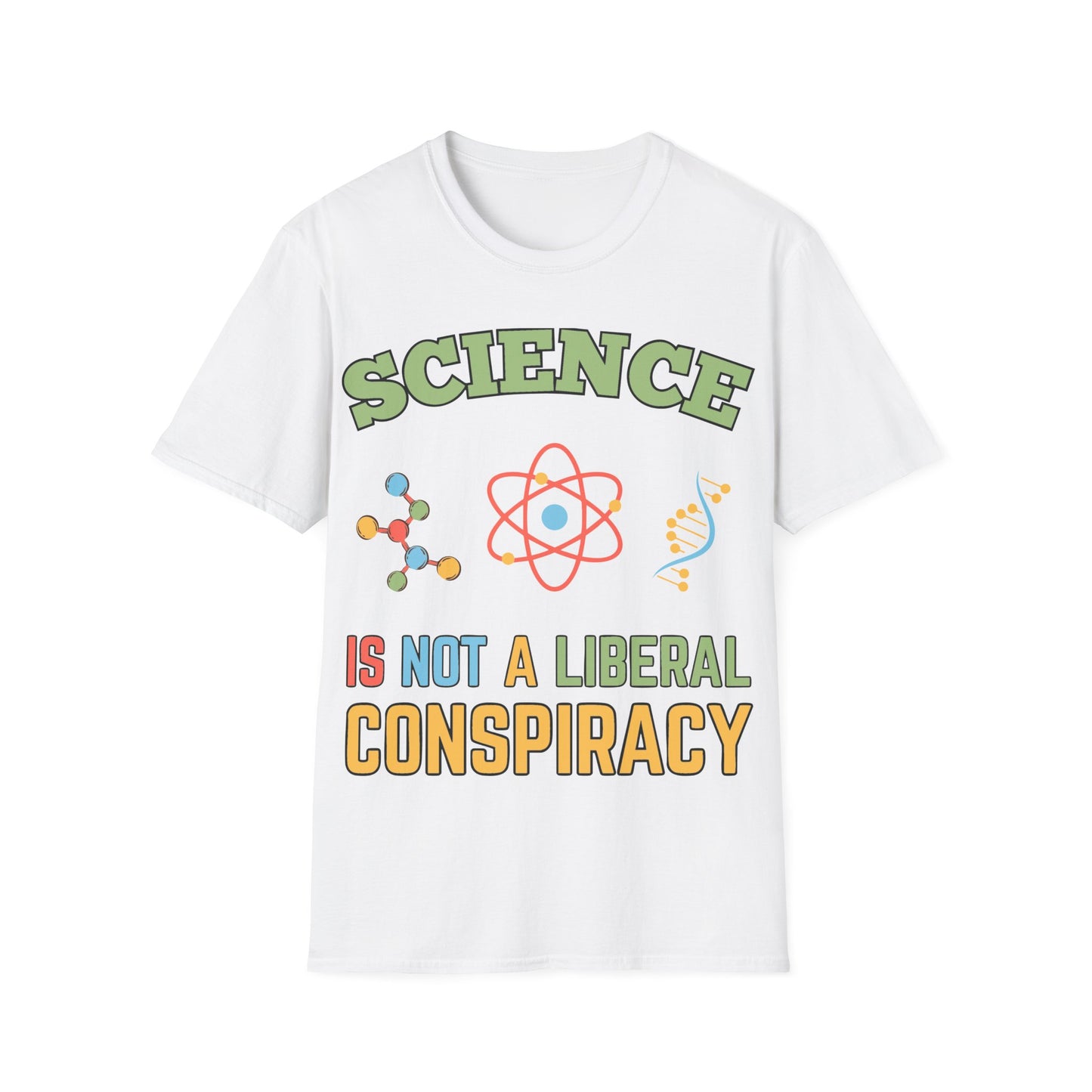 Science is not a Liberal Conspiracy T-Shirt