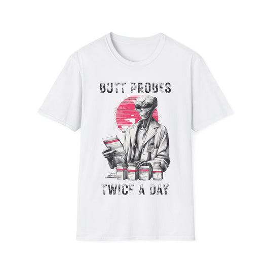 Butt Probes Twice a Day T-Shirt