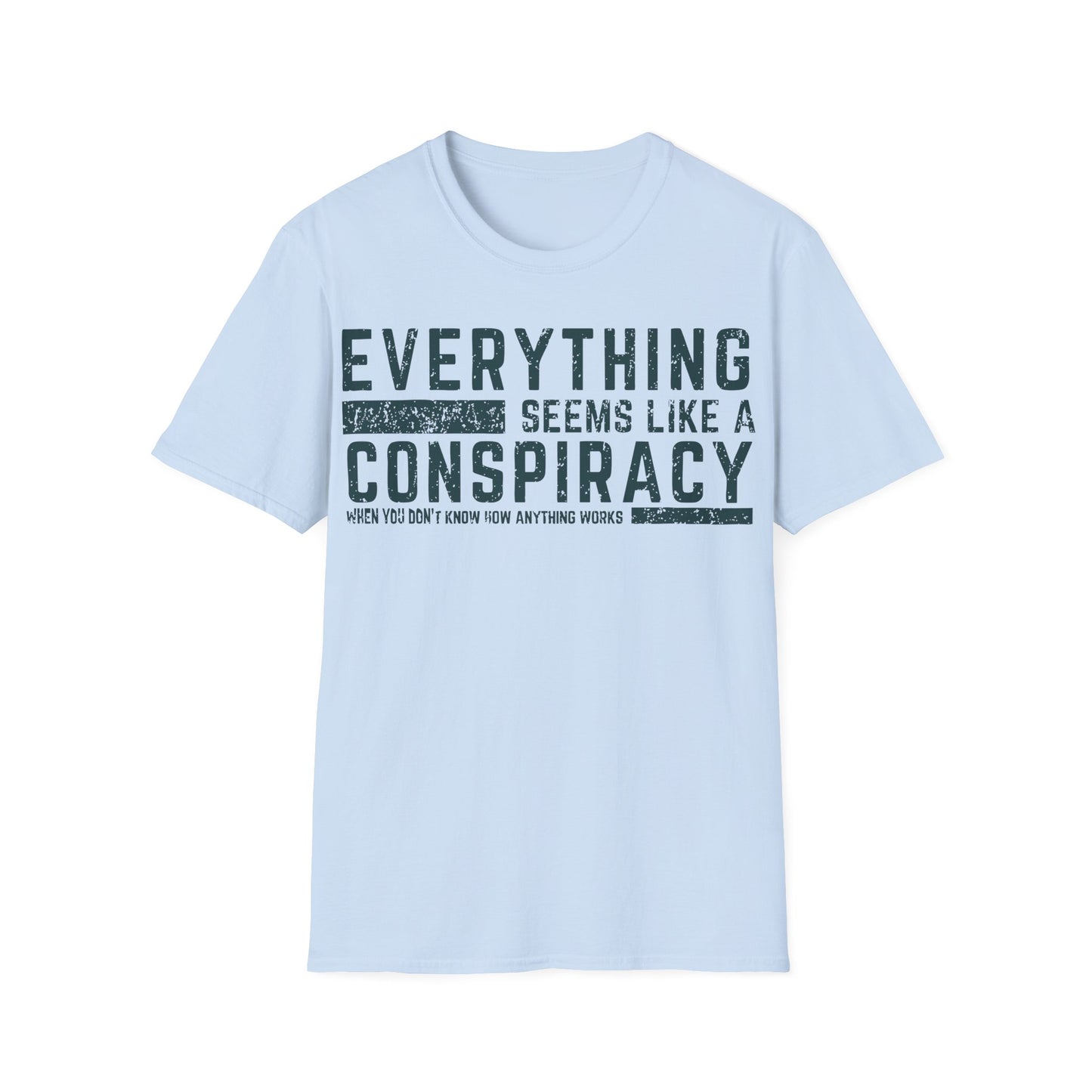 Everything Seems Like A Conspiracy T-Shirt