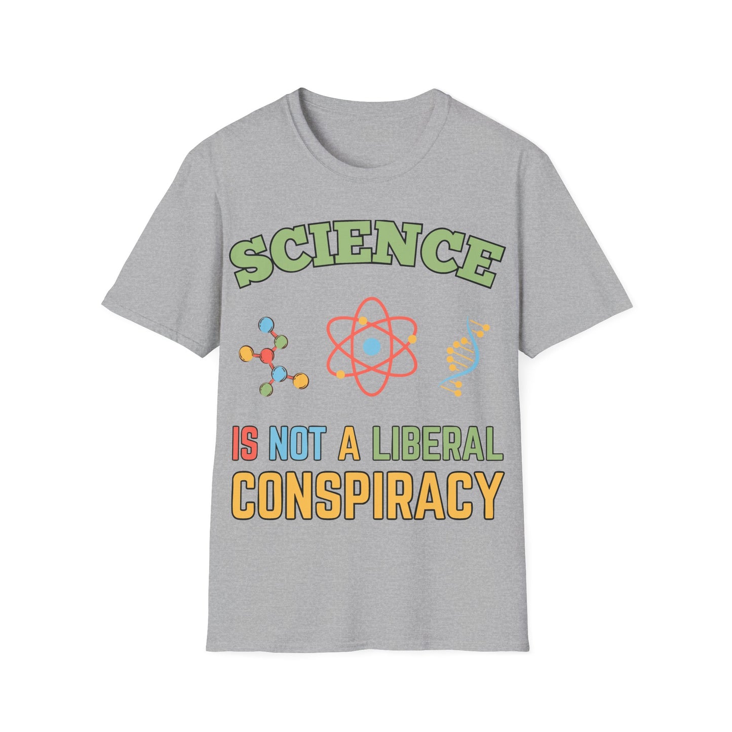 Science is not a Liberal Conspiracy T-Shirt
