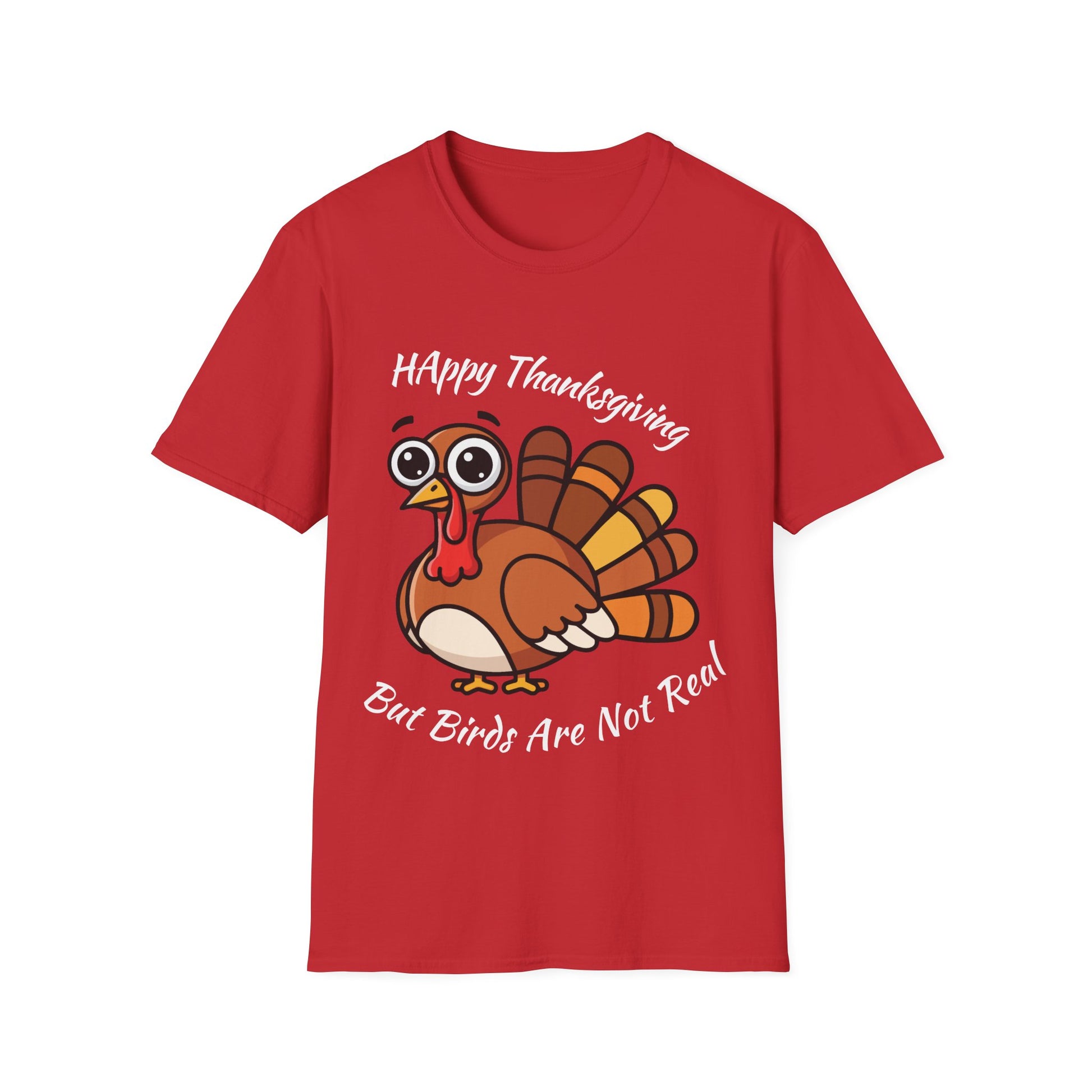 Happy Thanksgiving But Birds Are Not Real t-shirt design with funny Thanksgiving turkey and birds-aren’t-real slogan on red t-shirt