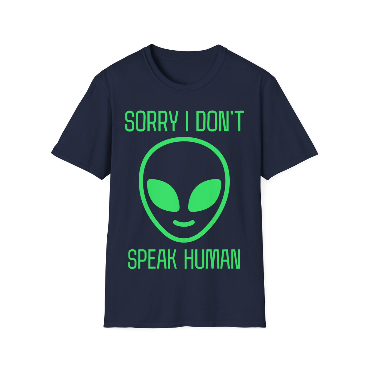 Sorry I Don't Speak Human T-Shirt