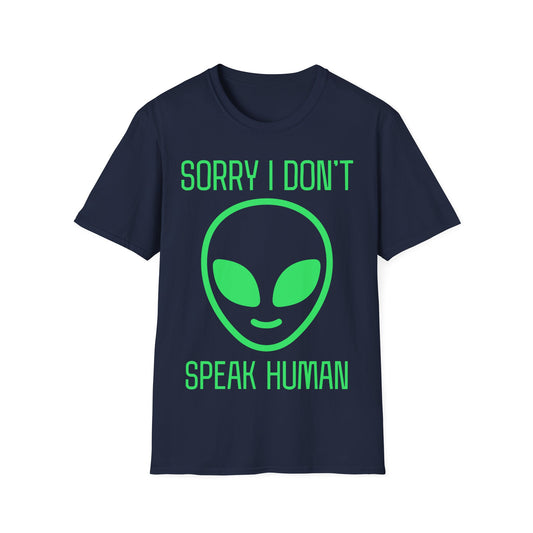 Sorry I Don't Speak Human T-Shirt