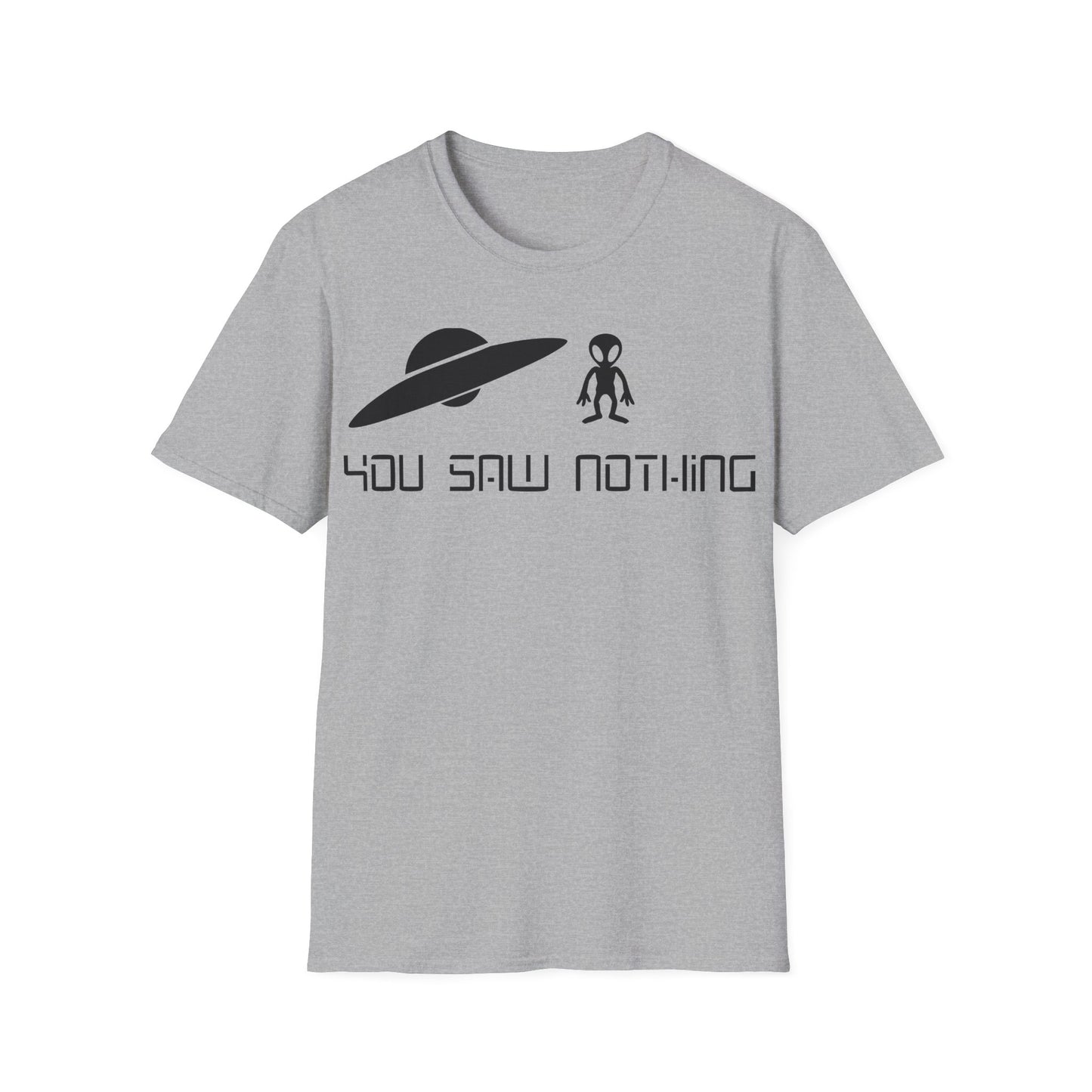 You Saw Nothing T-Shirt