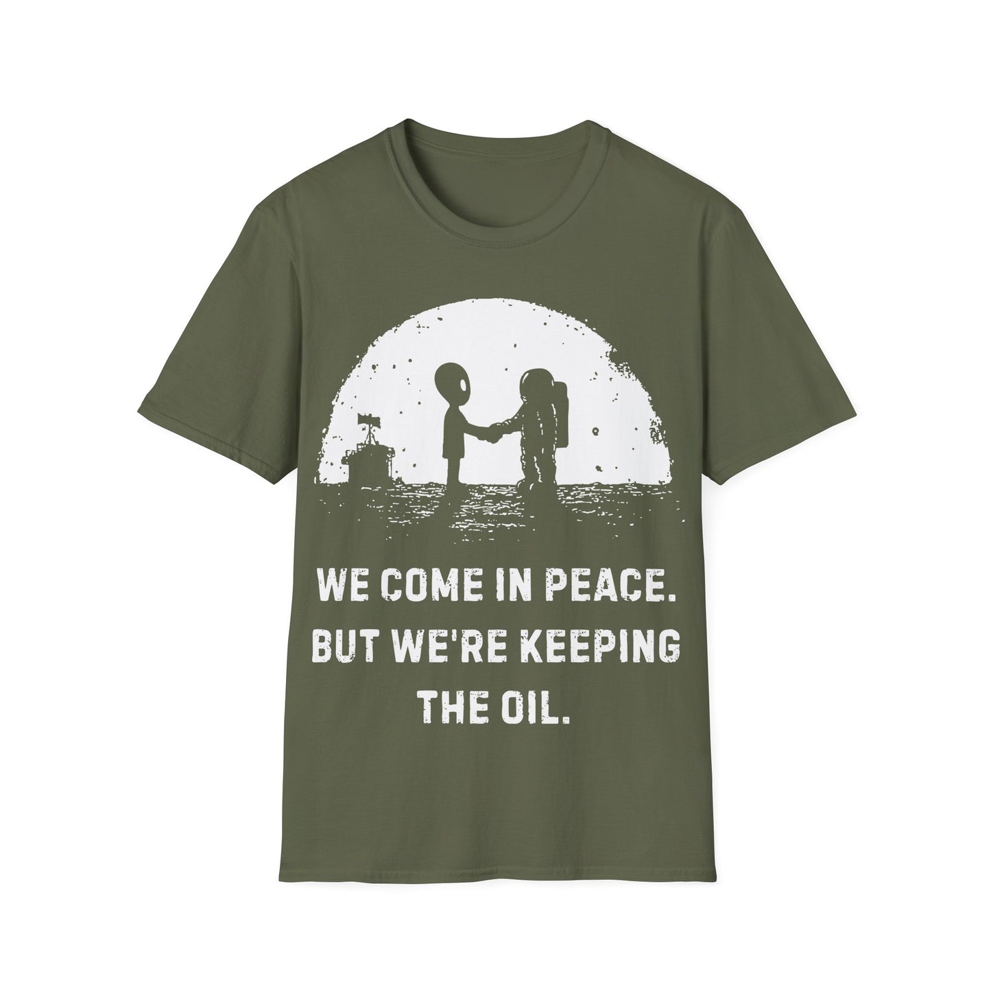 Come in Peace, Keeping the Oil T-Shirt
