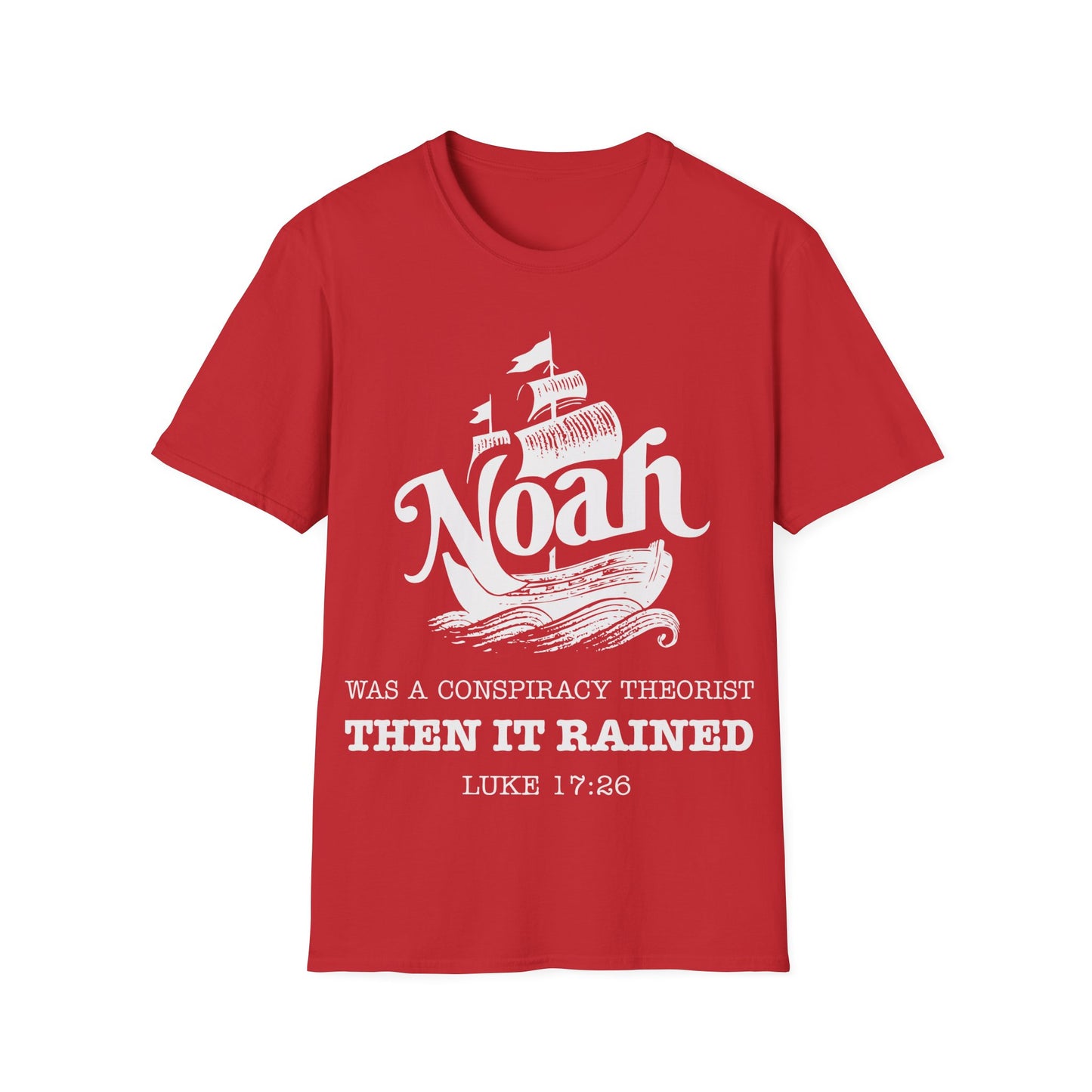 Noah was a Conspiracy Theorist T-Shirt