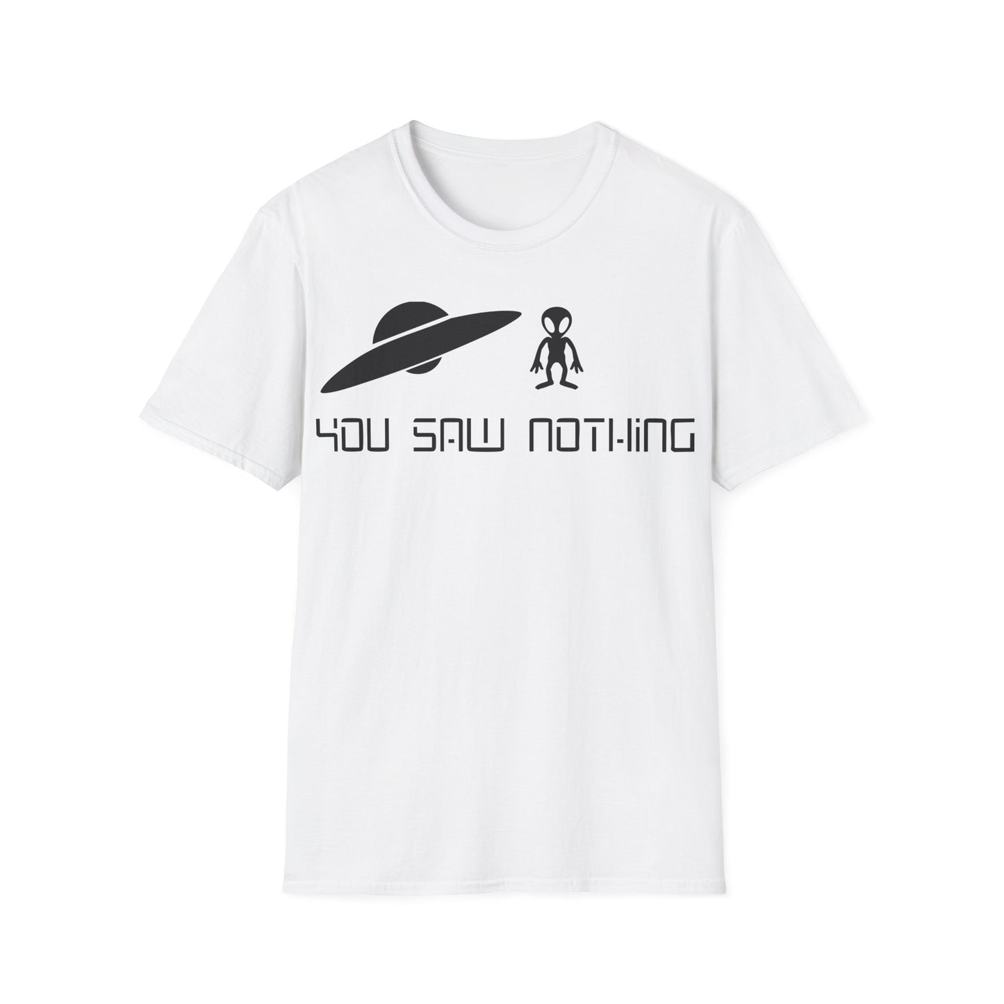 You Saw Nothing T-Shirt