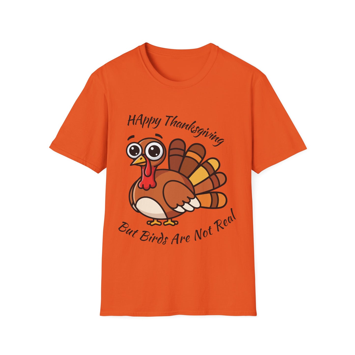 Happy Thanksgiving But Birds Are Not Real t-shirt design with funny Thanksgiving turkey and birds-aren’t-real slogan on orange t-shirt