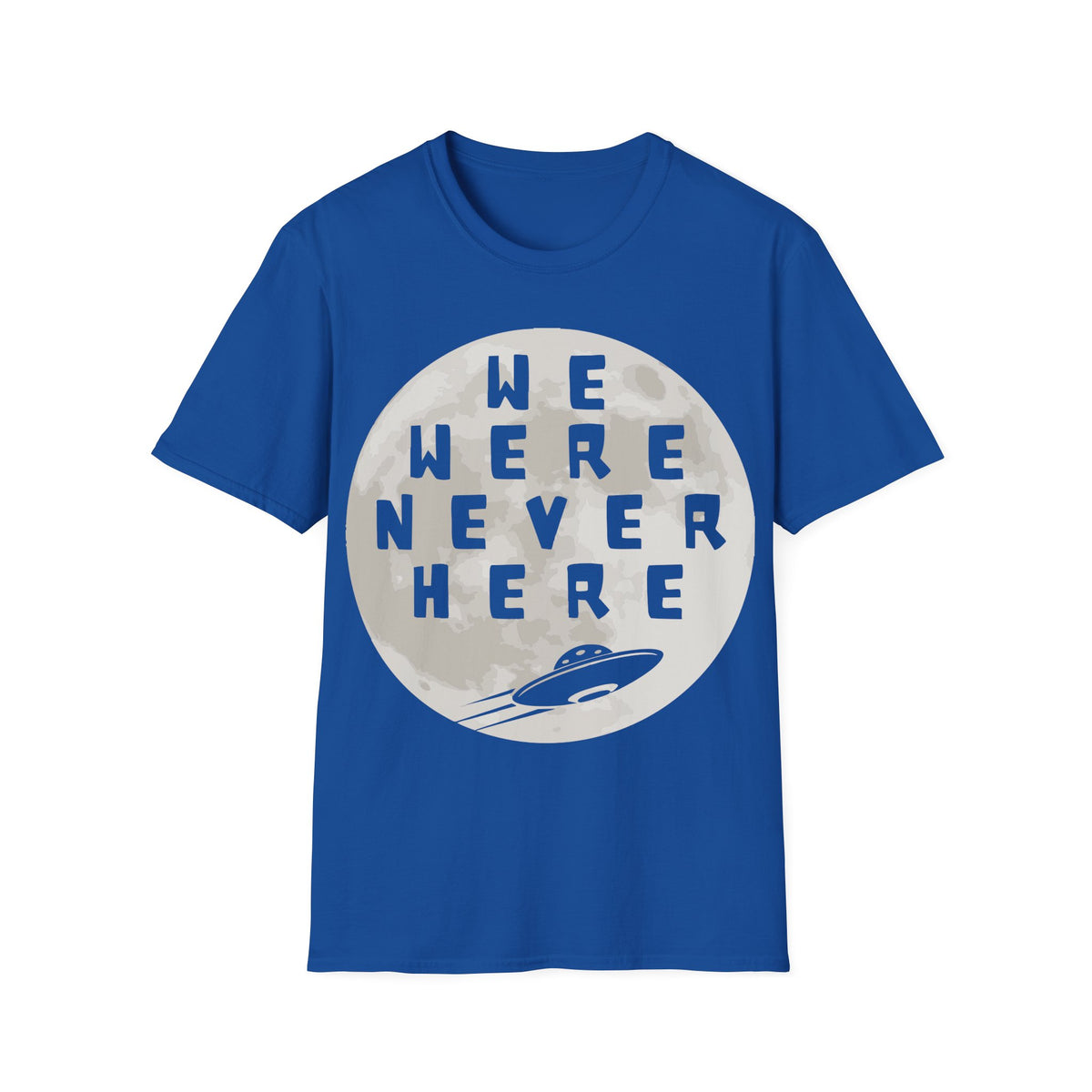We Were Never Here T-Shirt