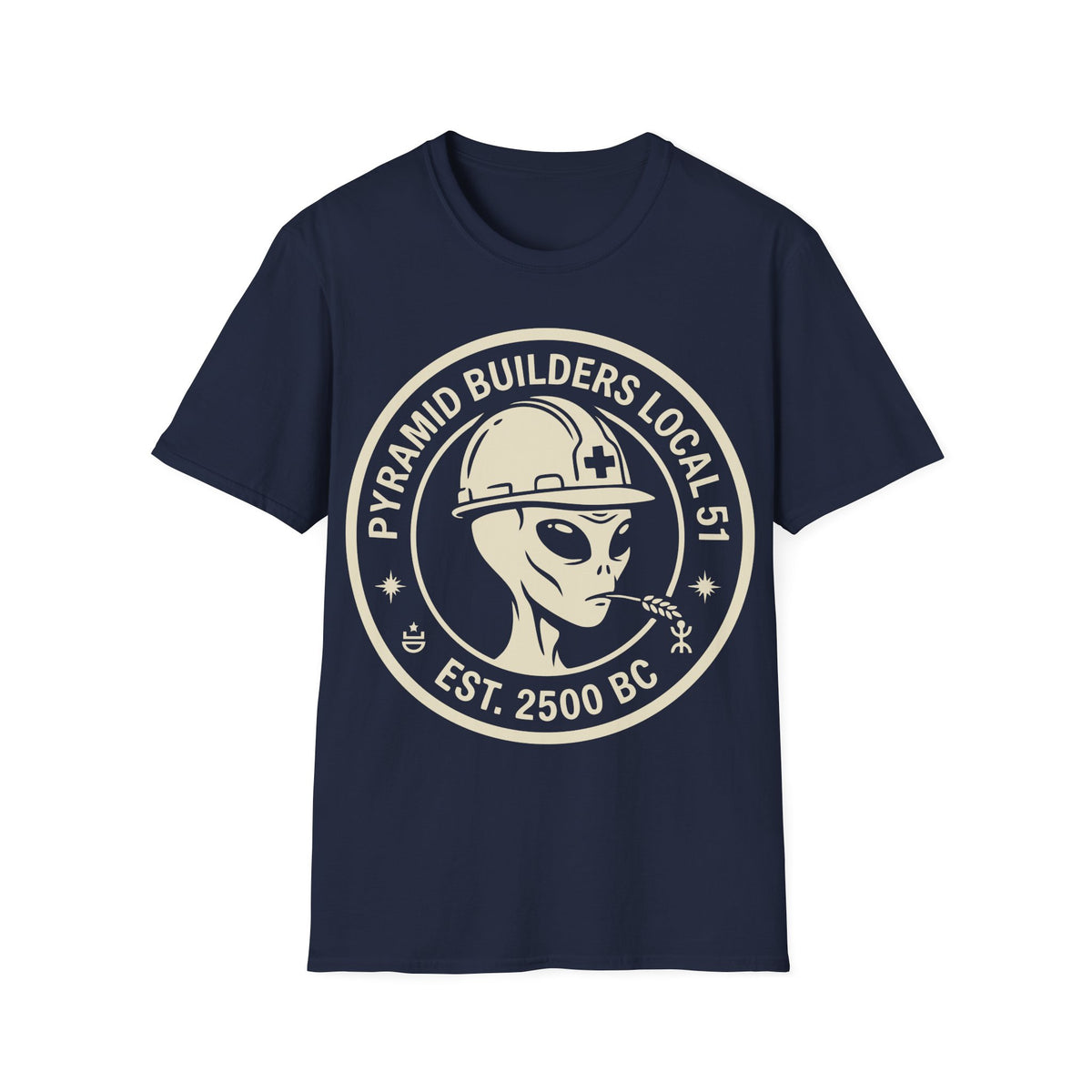 Pyramid Builders Badge t-shirt design, featuring a grey alien construction worker wearing a hard hat and chewing a wheat stalk, framed by bold circular “Pyramid Builders Local 51” and “Est. 2500 BC” lettering on a navy blue background