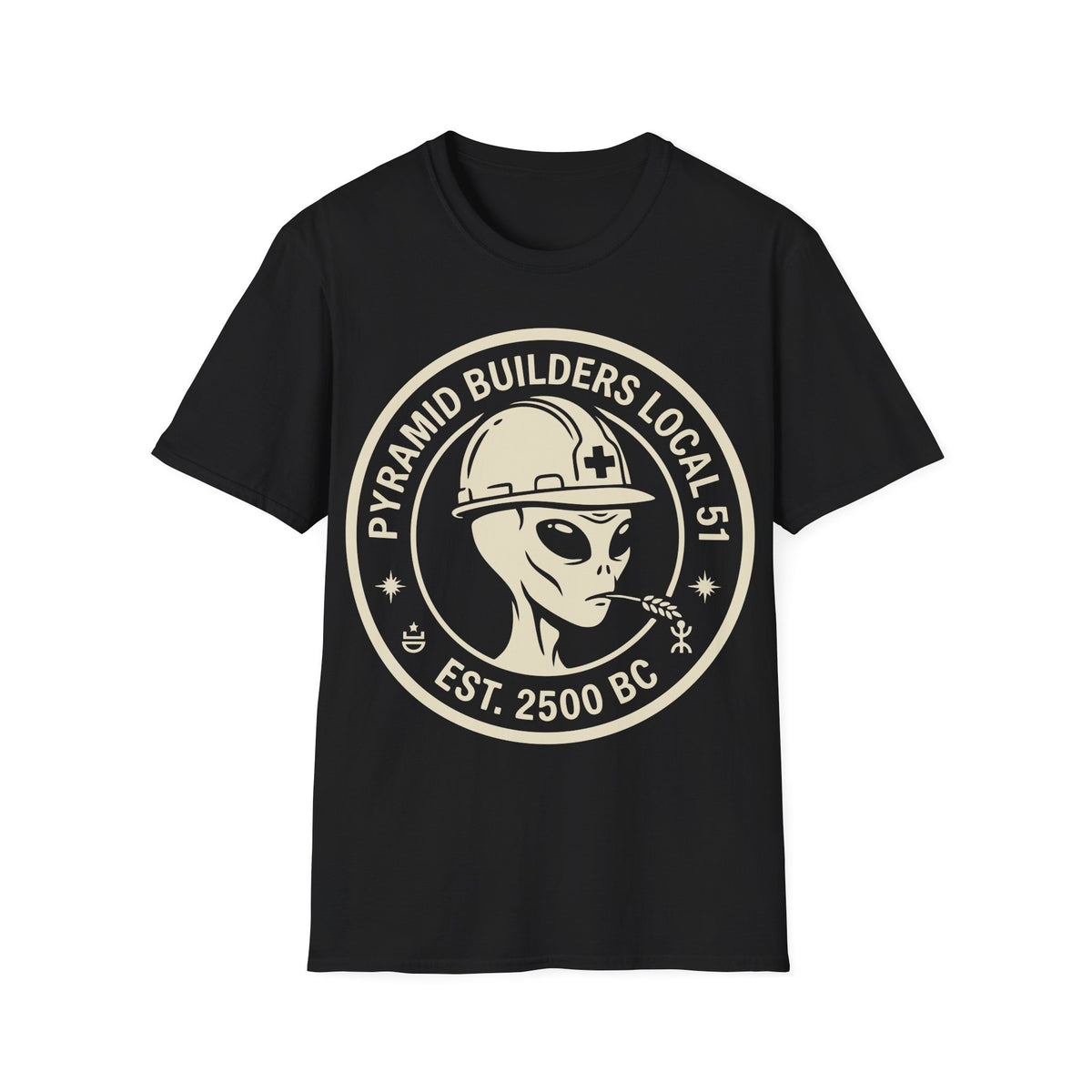 Pyramid Builders Badge t-shirt design, featuring a grey alien construction worker wearing a hard hat and chewing a wheat stalk, framed by bold circular “Pyramid Builders Local 51” and “Est. 2500 BC” lettering on a black background