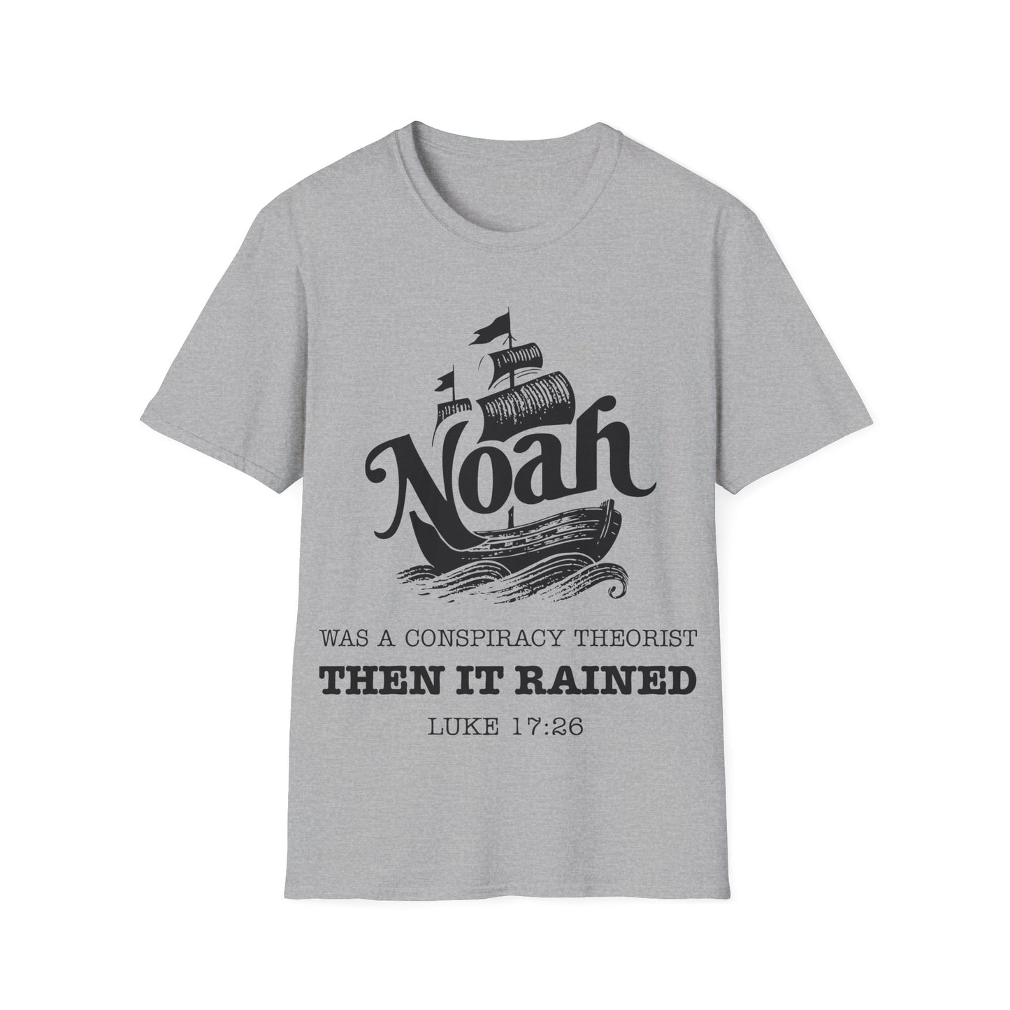 Noah was a Conspiracy Theorist T-Shirt