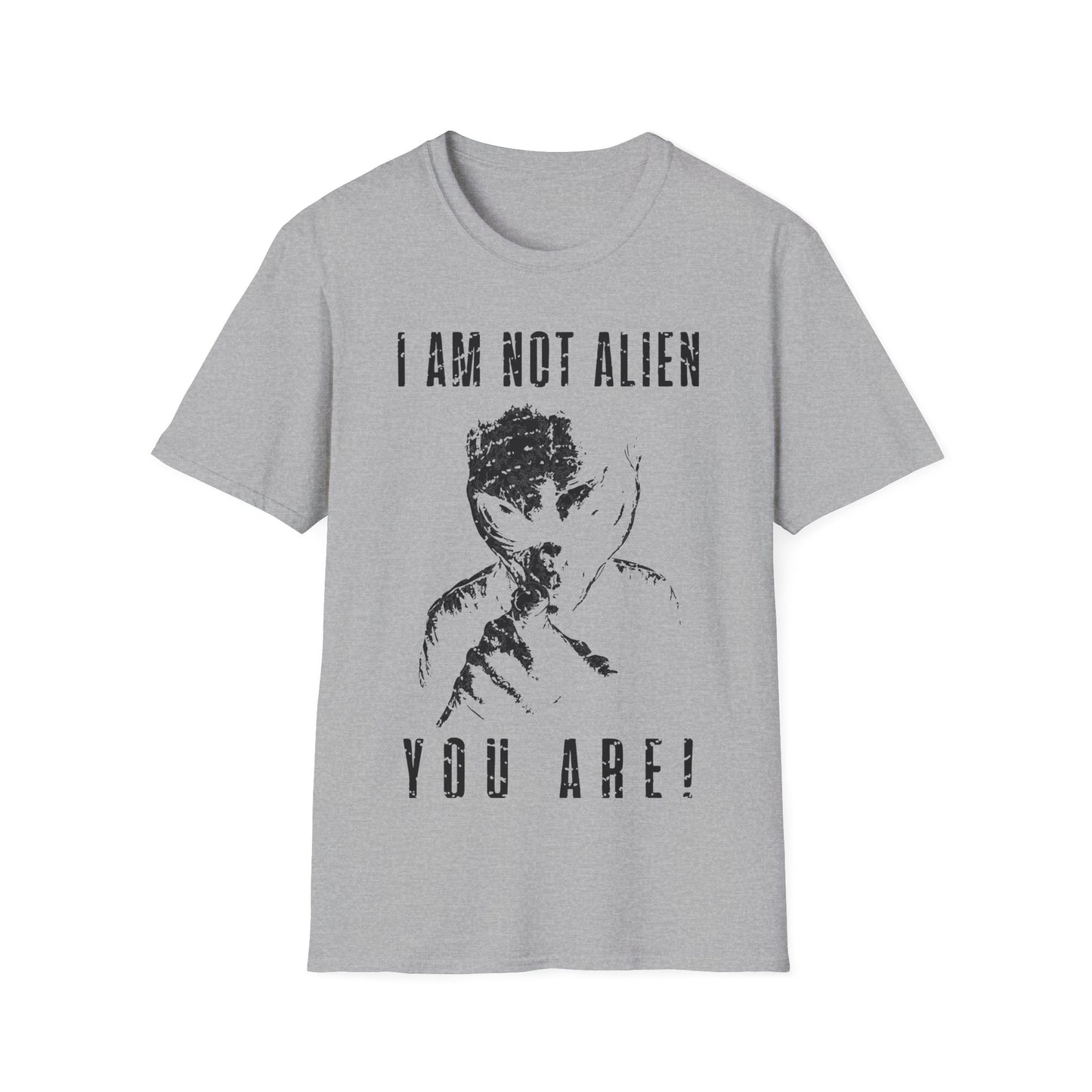 I am not Alien You Are T-Shirt